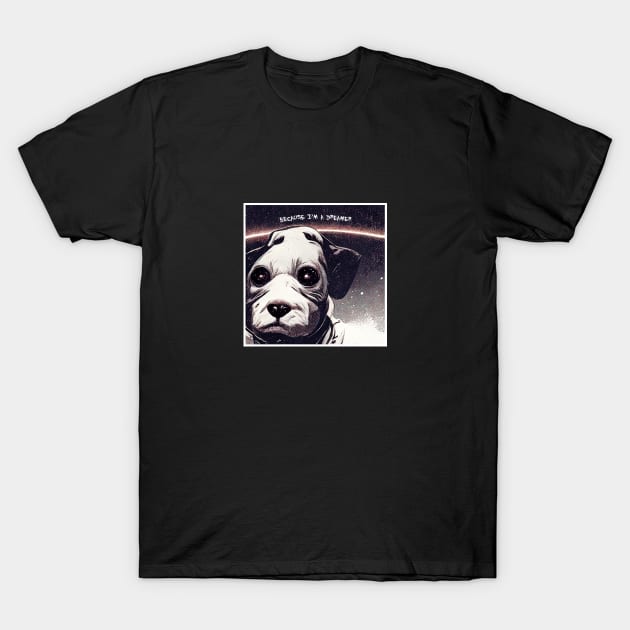 dog in space T-Shirt by ElArrogante